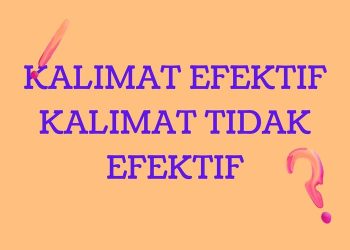 Kalimat Efektif dan Tidak Efektif 
